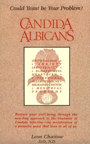 Candida Albicans: Could Yeast Be Your Problem? livre