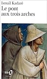 Le Pont aux trois arches