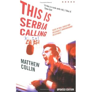 This Is Serbia Calling: Rock 'n' Roll Radio and Belgrade's Underground Resistance
