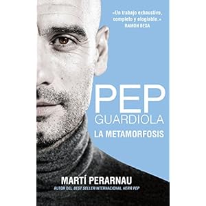 Pep Guardiola. La metamorfosis