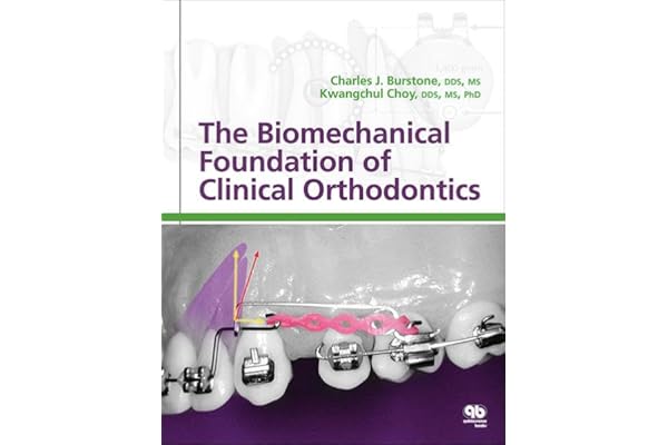 The Biomechanical Foundation of Clinical Orthodontics