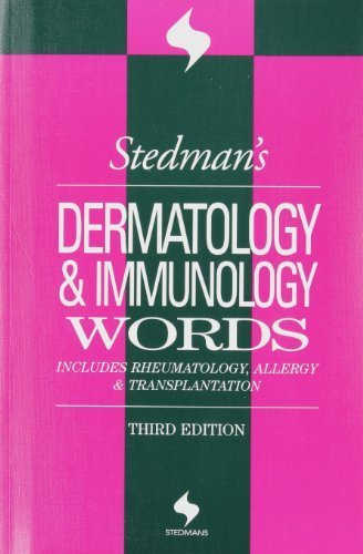 Stedman's Dermatology & Immunology Words: Includes Rheumatology, Allergy, and Transplantation (Stedman's Word Books) by Stedman's (2004-12-13) en ligne Stedman's Dermatology & Immunology Words: Includes Rheumatology, Allergy, and Transplantation (Stedman's Word Books) by Stedman's (2004-12-13) en ligne
