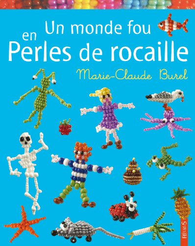 Download Un monde fou en perles de rocaille Download Un monde fou en perles de rocaille