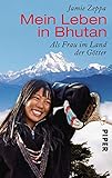 Mein Leben in Bhutan: Als Frau im Land der Götter by 