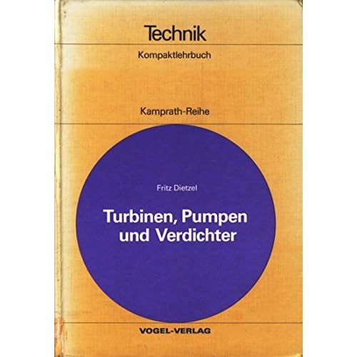 [PDF] Download Turbinen, Pumpen und Verdichter: Hydraulische und thermische Strömungsmaschinen Kostenlos