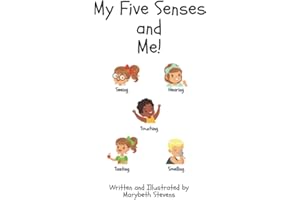 My Five Senses and Me!: 1 (Exploring Our Five Senses)