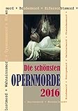 Image de Die schönsten Opernmorde: Opernkalender 2016