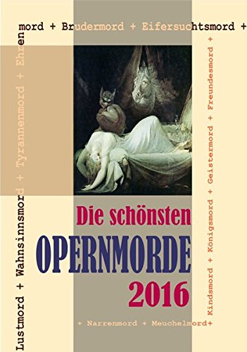 Die schönsten Opernmorde: Opernkalender 2016