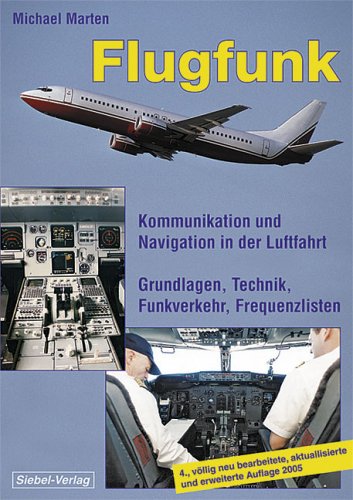 Flugfunk: Technik, Funkverkehr, Frequenzlisten Flugfunk: Technik, Funkverkehr, Frequenzlisten