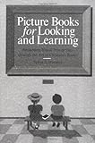 Image de Picture Books for Looking and Learning: Awakening Visual Perceptions through the Art of Children's Books