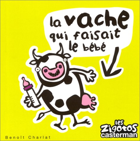 couverture de : La vache qui faisait le b&eacute;b&eacute;