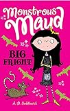 Monstrous Maud: Big Fright (English Edition) by