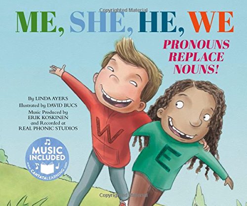 Buy Me, She, He, We: Pronouns Replace Nouns! (Read, Sing, Learn: Songs ...