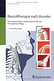 Image de Neuraltherapie nach Huneke: Neurophysiologie, Injektionstechnik und Therapievorschläge
