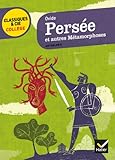 Persée et autres métamorphoses: 14 récits mythologiques