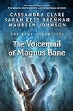 The Bane Chronicles 11: The Voicemail of Magnus Bane by