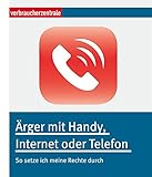 Image de Ärger mit Handy, Internet oder Telefon: So setze ich meine Rechte durch