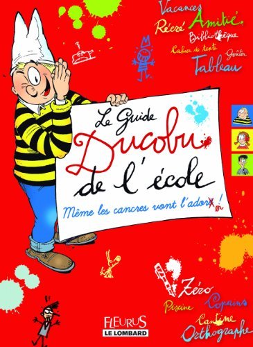 ⤂Télécharger⤃ Le guide Ducobu de l'école : Même les cancres vont l'adorer ! de Charlotte Grossetête (29 août 2 Livre PDF Gratuit