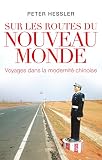 Image de Sur les routes du nouveau monde. Voyages dans la modernité chinoise