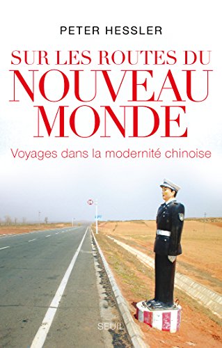 Download Sur les routes du nouveau monde. Voyages dans la modernité chinoise