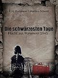 Image de Die schwärzesten Tage: Flucht aus Pommern 1945
