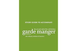 Study Guide to Accompany Garde Manger: The Art and Craft of the Cold Kitchen