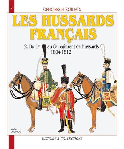 Download Officiers et Soldats Les Hussards Français 1804-1812 (2) Download Officiers et Soldats Les Hussards Français 1804-1812 (2)