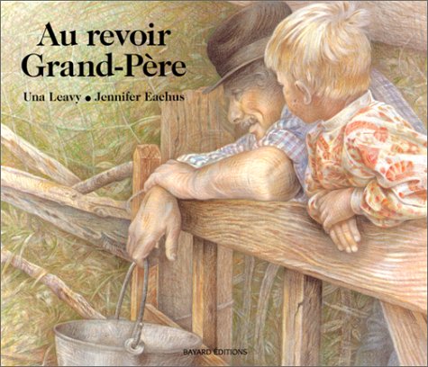 couverture de : Au revoir Grand-P&egrave;re