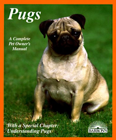 Pugs: Everything About Purchase, Care, Nutrition, Breeding, Behavior, and Training With 43 Color Photographs livre