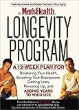 Image de The Men's Health Longevity Program: A 12-Week Plan to Bolster Your Health, Get Lean, Boost Your Brainpower, Power Up, Feel Great Now and Later, Keep t