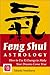 Feng Shui Astrology: How to Use Ki Energy to Make Your Dreams Come True by 