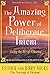 The Amazing Power of Deliberate Intent: Living the Art of Allowing by 