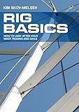 Image de Rig Basics: How to Look After Your Mast, Rigging and Sails