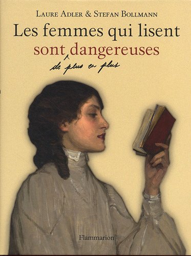 couverture de : Les femmes qui lisent sont, de plus en plus, dangereuses