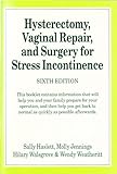 Image de Hysterectomy, Vaginal Repair, and Surgery for Stress Incontinence (English Edition)