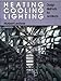 Heating, Cooling, Lighting: Design Methods for Architects by