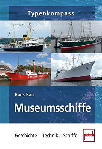 Download Museumsschiffe: Geschichte - Technik - Schiffe (Typenkompass) Download Museumsschiffe: Geschichte - Technik - Schiffe (Typenkompass)