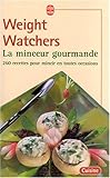 La Minceur gourmande : 260 recettes pour mincir en toutes occasions