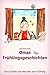 Omas Frühlingsgeschichten: Frühlingsgeschichten und Märchen für Kinder by Elke Bräunling