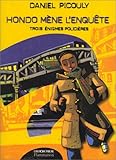 Hondo mène l'enquête : Trois énigmes policières