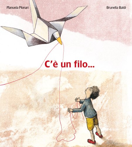 C'è un filo.... Ediz. illustrata