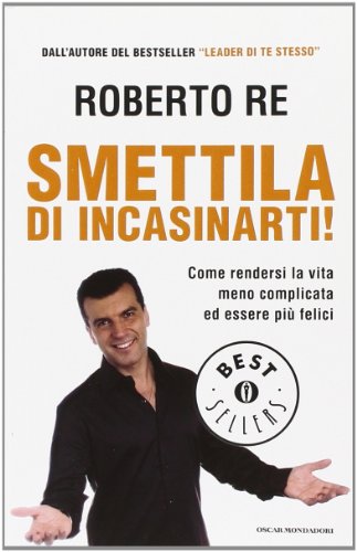 Smettila di incasinarti!