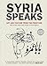 Produktbild Syria Speaks: Art and Culture from the Frontline