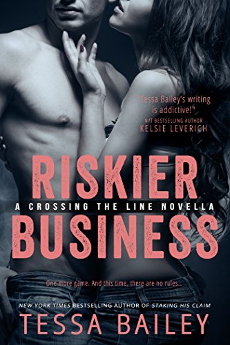 Riskier Business (Crossing the Line) (English Edition) Riskier Business (Crossing the Line) (English Edition)
