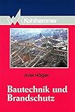 Image de Bautechnik und Brandschutz (Fachbuchreihe Brandschutz)