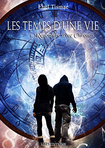 Download Les temps d´une vie T1: Rencontre avec Chronos Download Les temps d´une vie T1: Rencontre avec Chronos