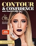 Contour & Confidence: Mrs. Bellas Beauty-Geheimnisse. Mit exklusiven Looks und Insider-Storys by Mrs. Bella
