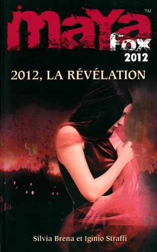 couverture de : 2012, la r&eacute;v&eacute;lation