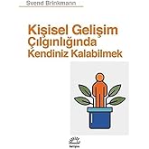 Kişisel Gelişim &Ccedil;ılgınlığında Kendiniz Kalabilmek