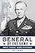 General of the Army: George C. Marshall, Soldier and Statesman by 